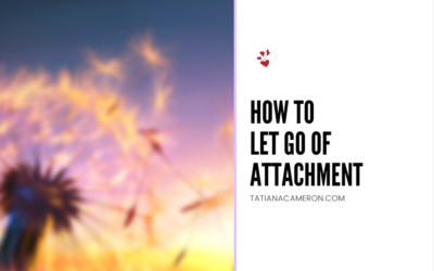 How To Let Go Of Attachment