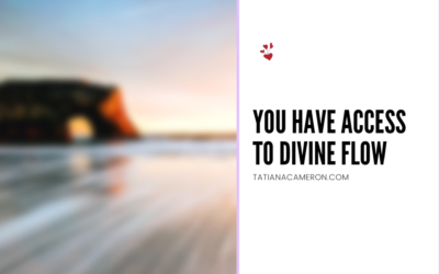 You Have Access to Divine Flow